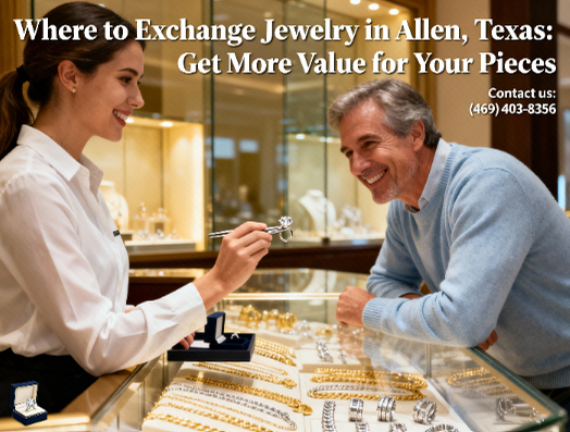 Where to Exchange Jewelry in Allen